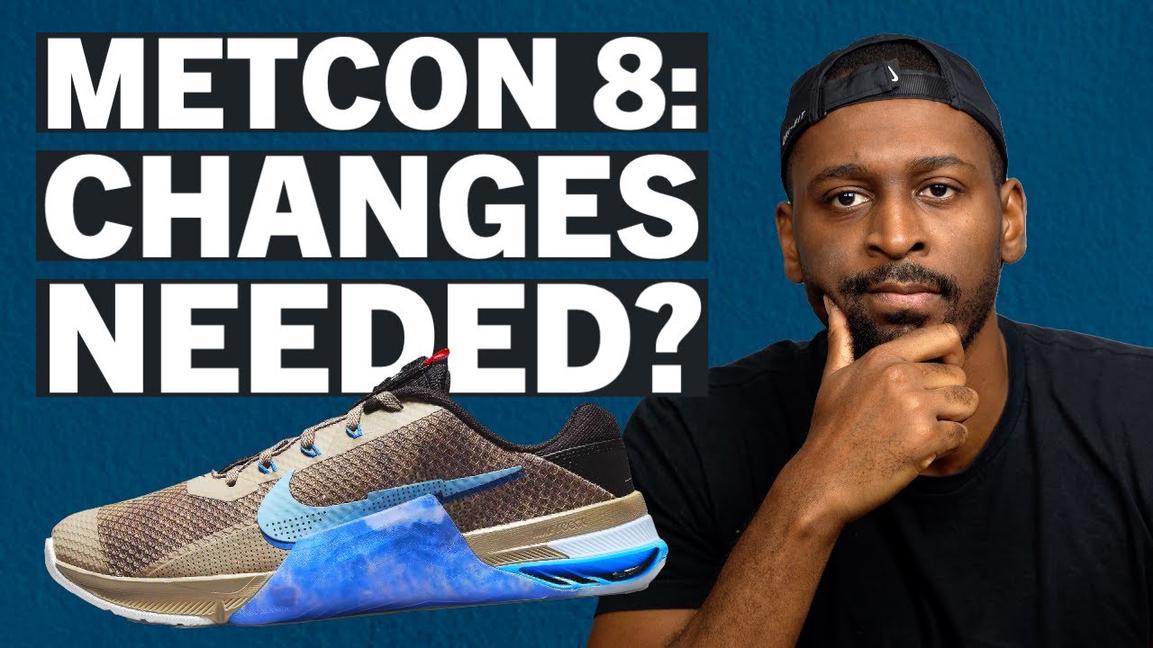 'Video thumbnail for Upcoming Nike Metcon 8 - Changes Needed!'