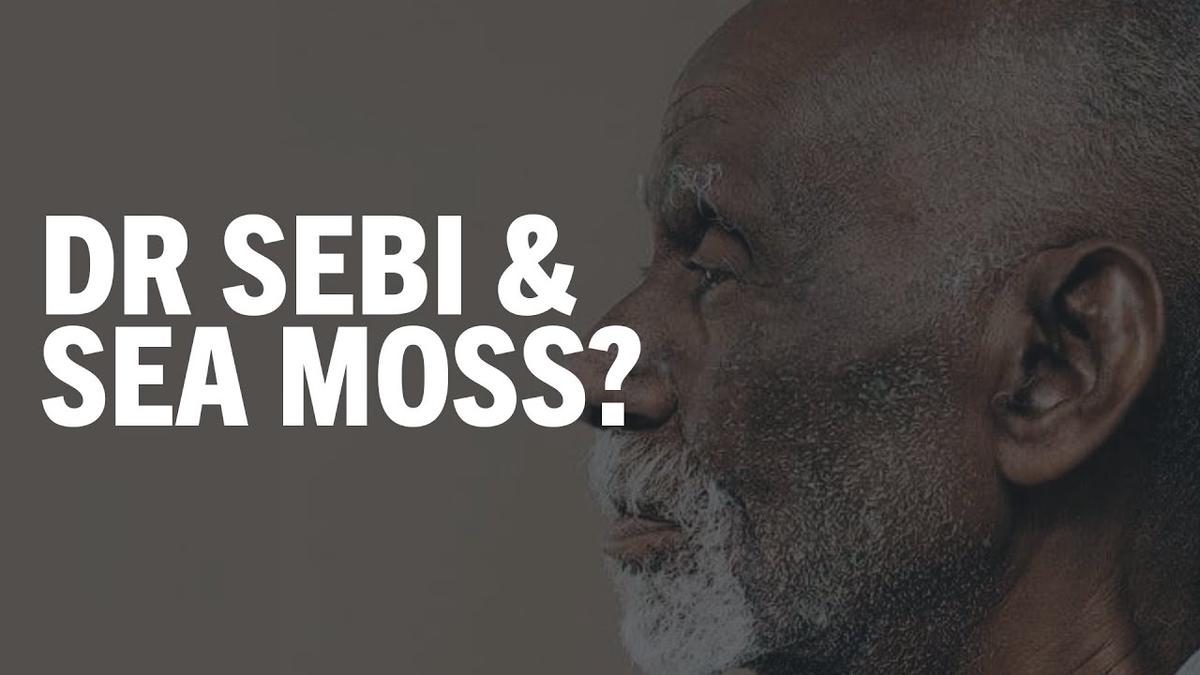 'Video thumbnail for Sea Moss & Dr Sebi - What's That About? - Ep 1'