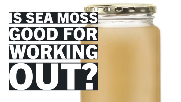 Is Sea Moss Good for Working Out? Exploring Its Benefits