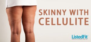 skinny with cellulite